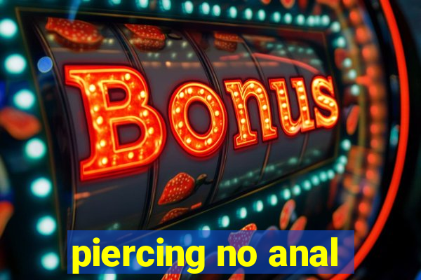 piercing no anal