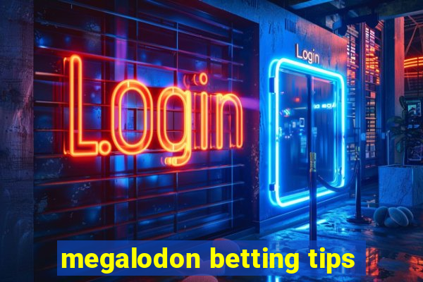 megalodon betting tips