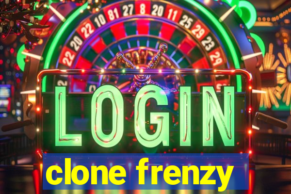 clone frenzy