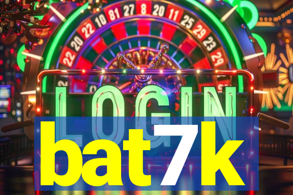 bat7k