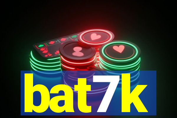 bat7k