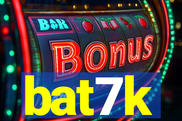 bat7k