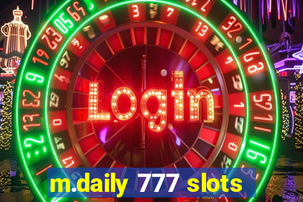 m.daily 777 slots