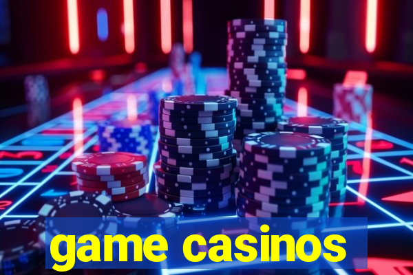 game casinos