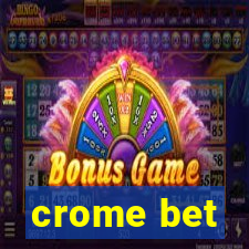 crome bet