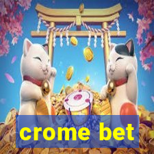 crome bet