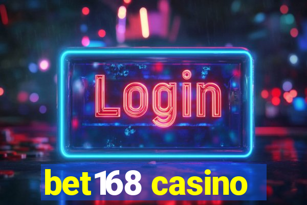 bet168 casino