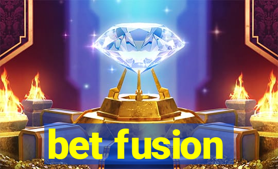 bet fusion