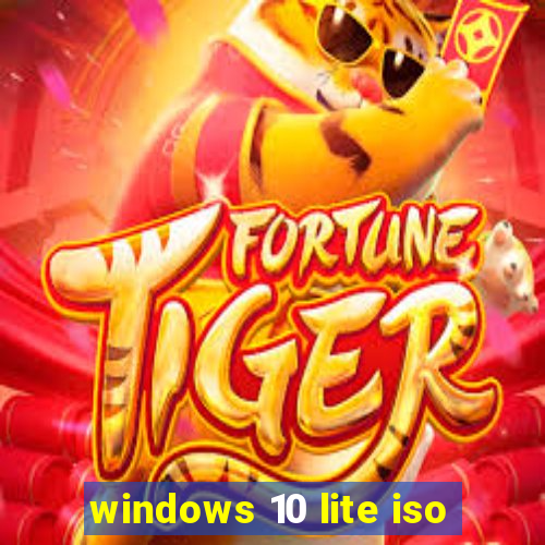 windows 10 lite iso