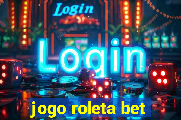 jogo roleta bet