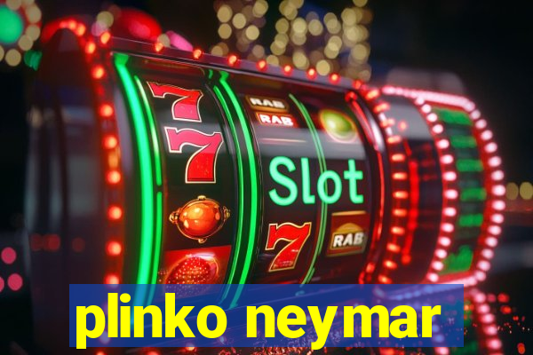 plinko neymar