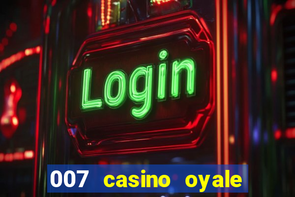 007 casino oyale estrada do joá