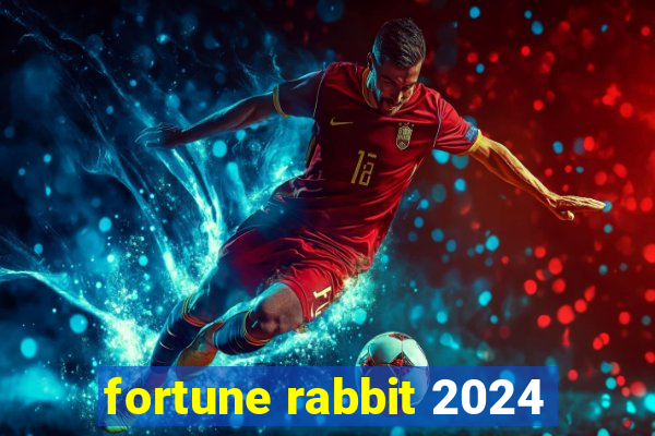 fortune rabbit 2024