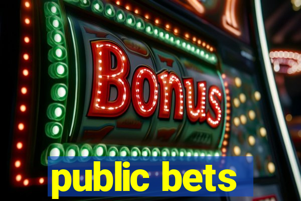 public bets