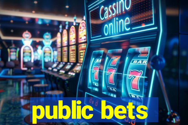 public bets