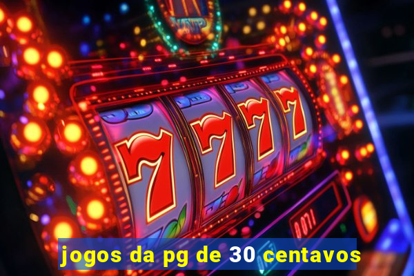 jogos da pg de 30 centavos