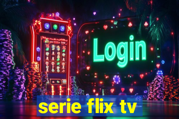 serie flix tv