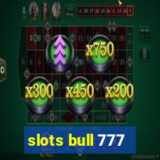 slots bull 777