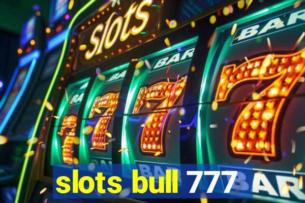 slots bull 777