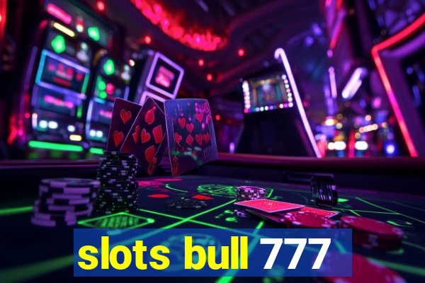 slots bull 777