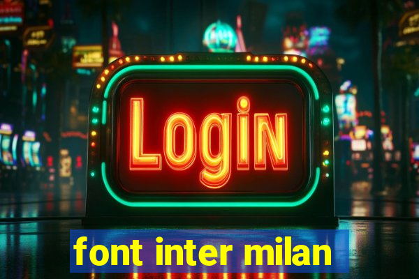 font inter milan