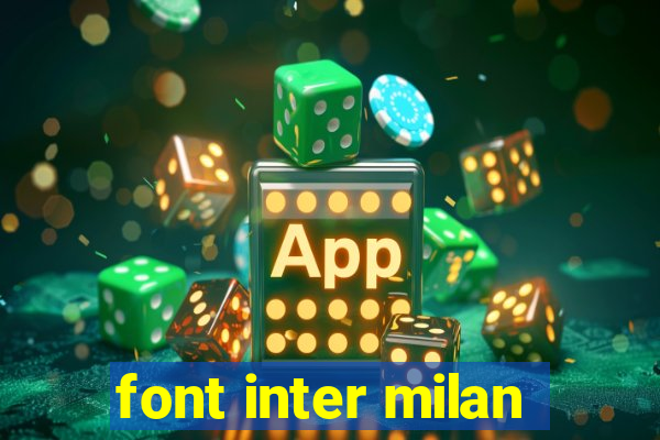 font inter milan