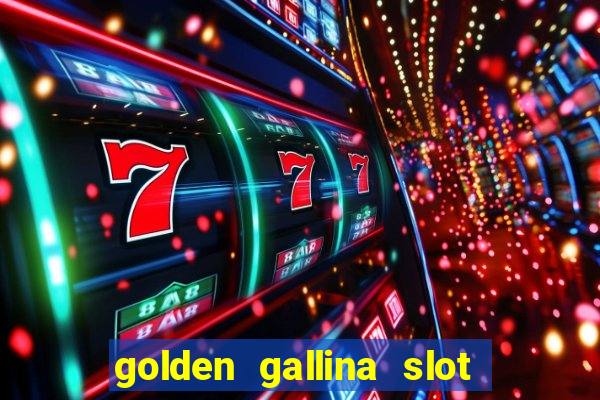 golden gallina slot free play