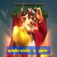 quebrando o gelo livro personagens