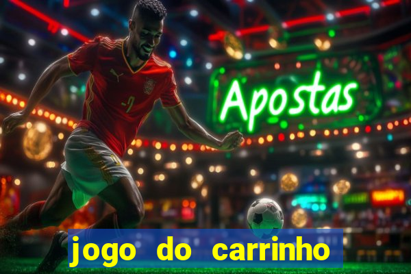 jogo do carrinho que ganha dinheiro