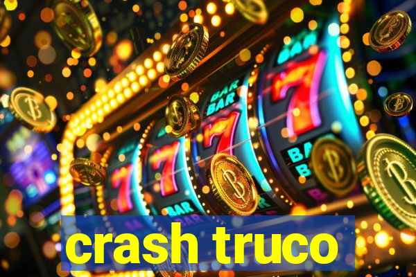 crash truco