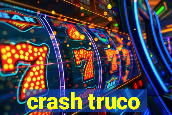 crash truco