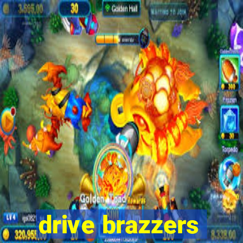 drive brazzers