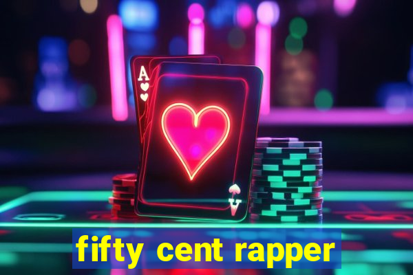 fifty cent rapper