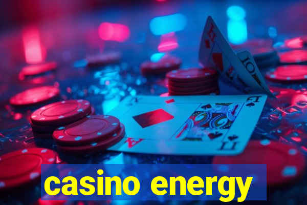 casino energy