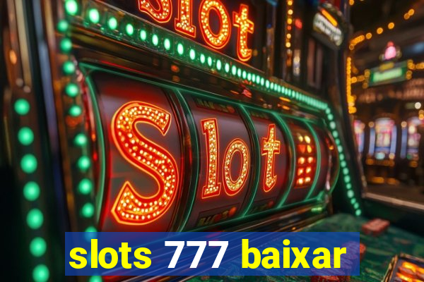 slots 777 baixar