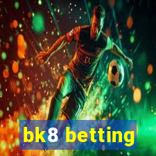 bk8 betting