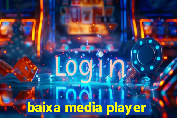 baixa media player