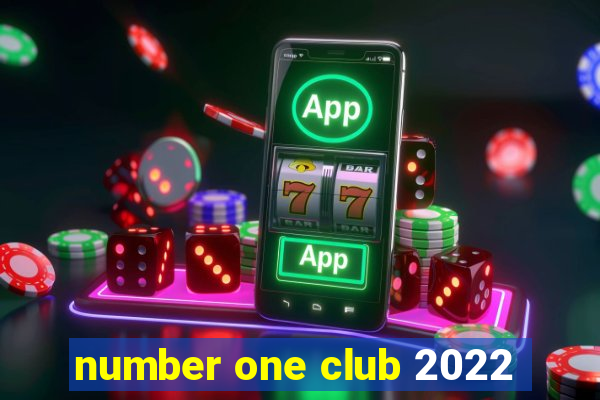 number one club 2022