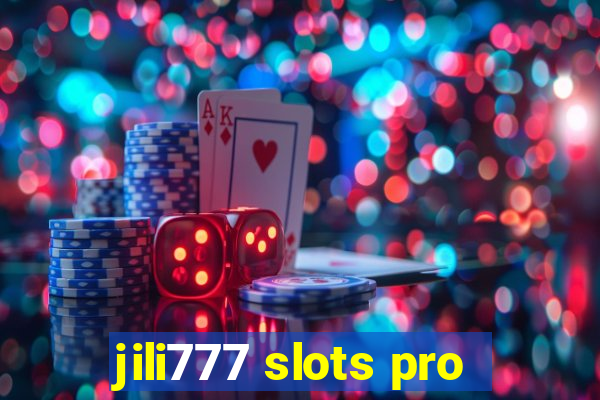 jili777 slots pro