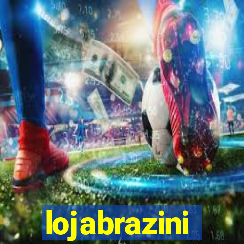 lojabrazini