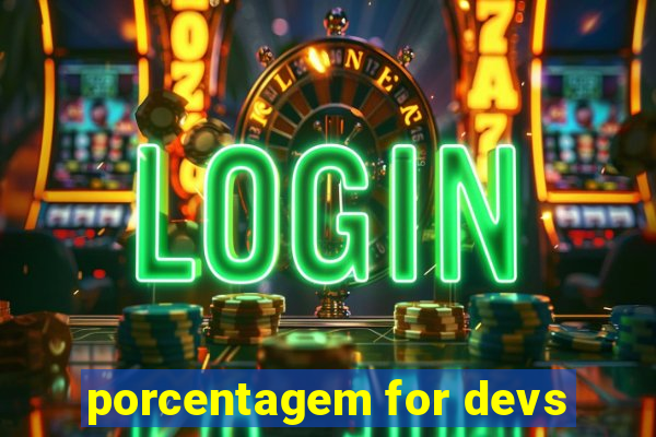 porcentagem for devs