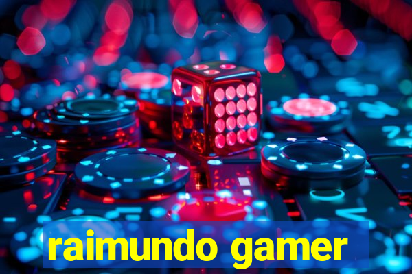 raimundo gamer