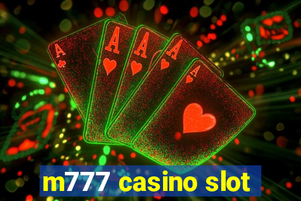 m777 casino slot