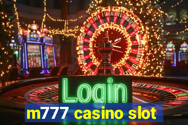 m777 casino slot