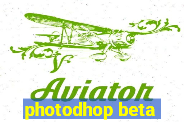 photodhop beta