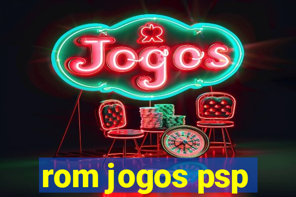 rom jogos psp