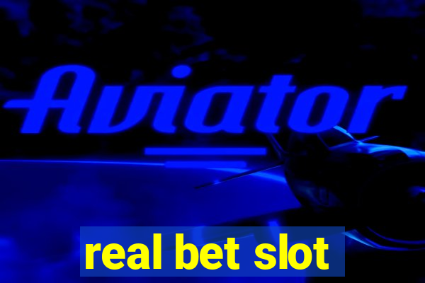 real bet slot