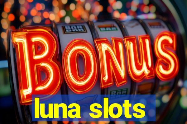 luna slots