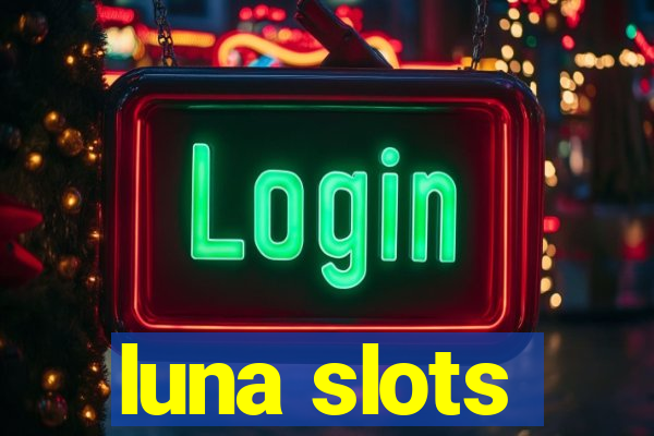 luna slots