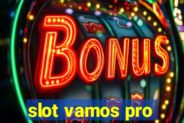 slot vamos pro